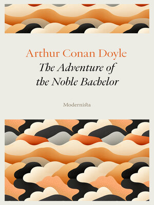cover image of The Adventure of the Noble Bachelor